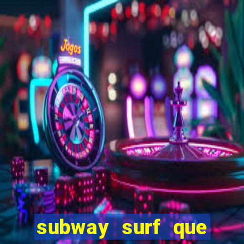 subway surf que ganha dinheiro link